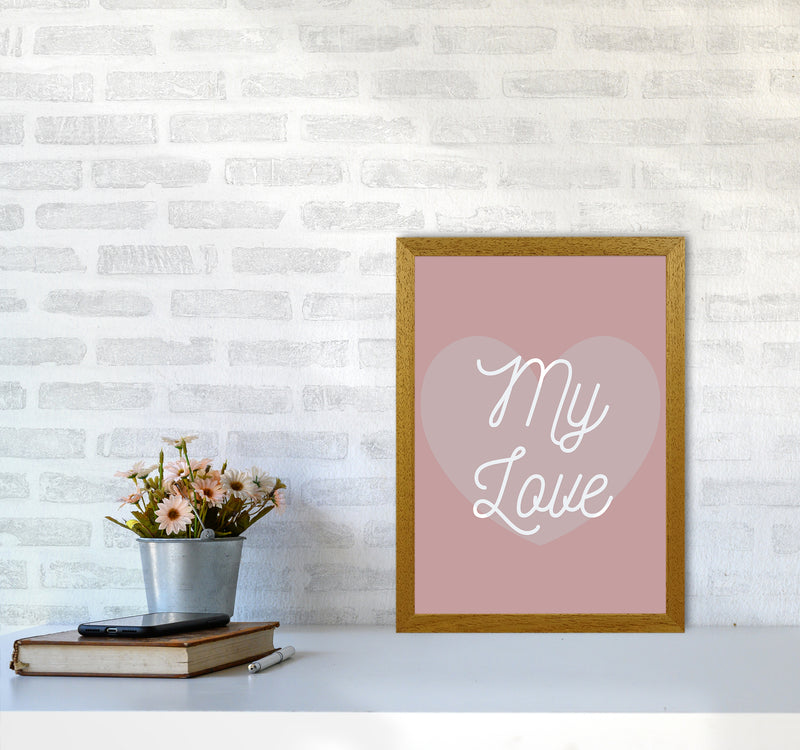 My love Quote Art Print by Proper Job Studio A3 Print Only