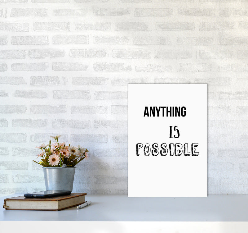 Anything is possible Quote Art Print by Proper Job Studio A3 Black Frame