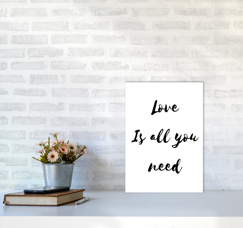 Love is all you need Quote Art Print by Proper Job Studio A3 Black Frame