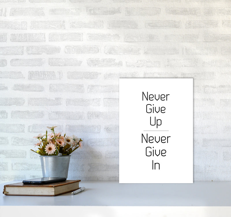 Never give up Quote Art Print by Proper Job Studio A3 Black Frame