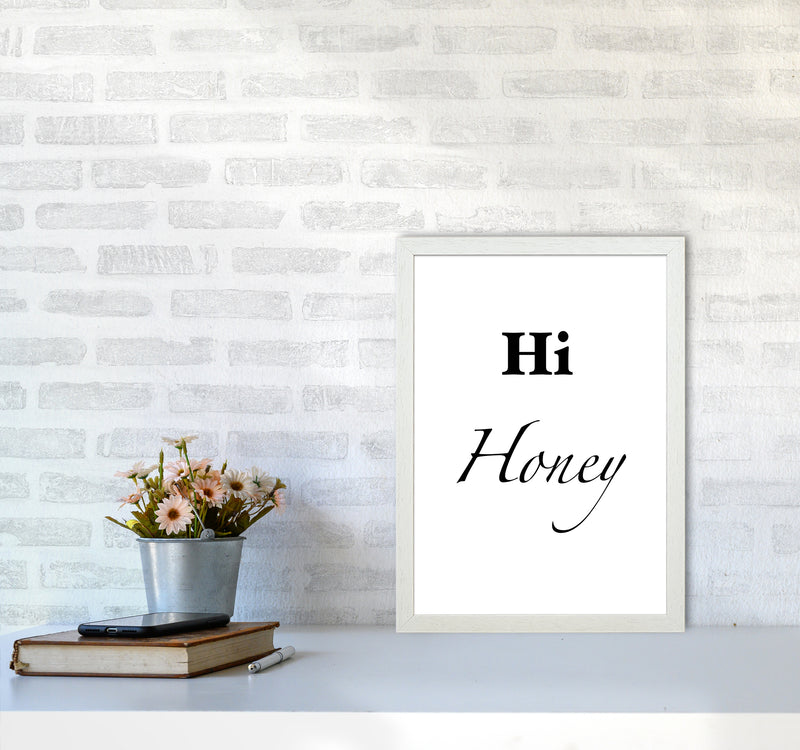 Hi honey Quote Art Print by Proper Job Studio A3 Oak Frame