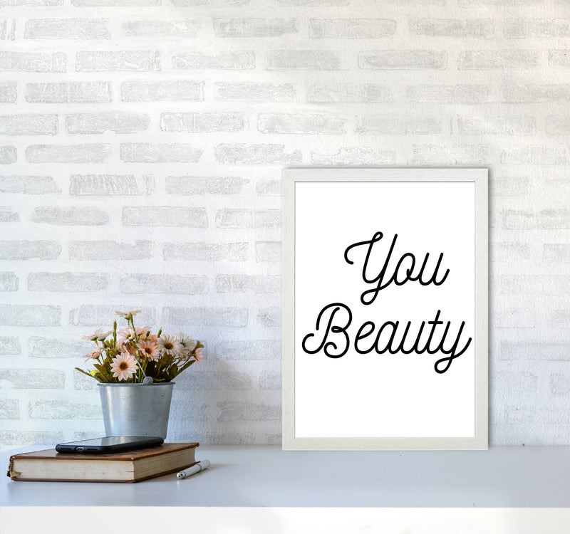 You beauty Quote Art Print by Proper Job Studio A3 Oak Frame