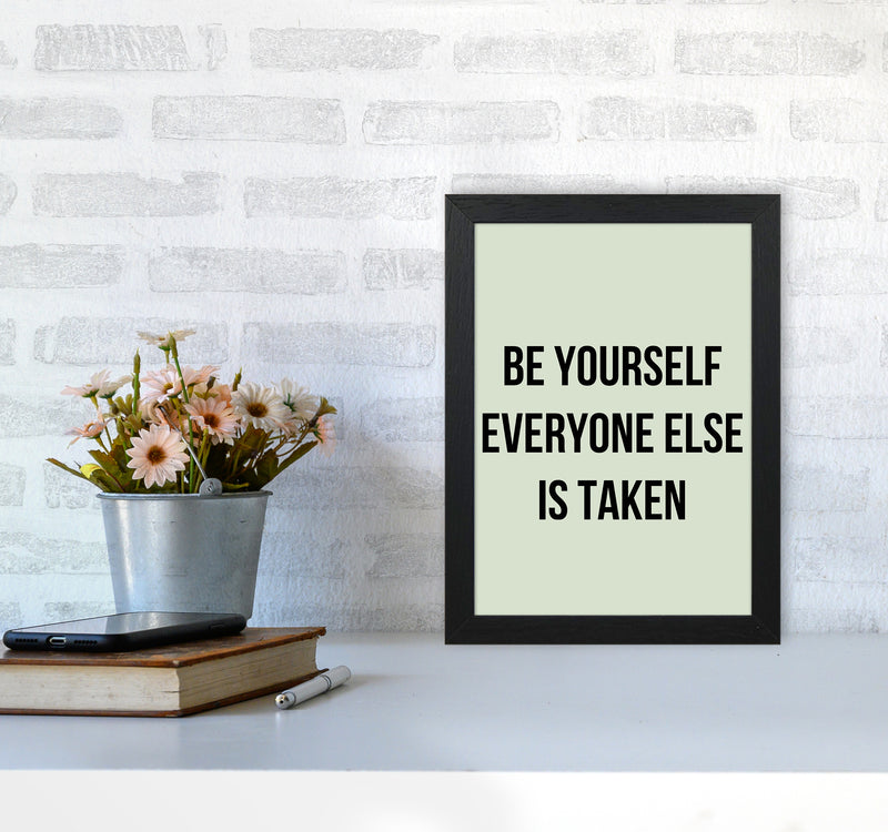 Be yourself Quote Art Print by Proper Job Studio A4 White Frame