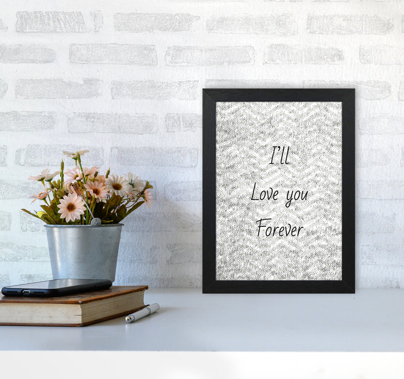 Love forever Quote Art Print by Proper Job Studio A4 White Frame