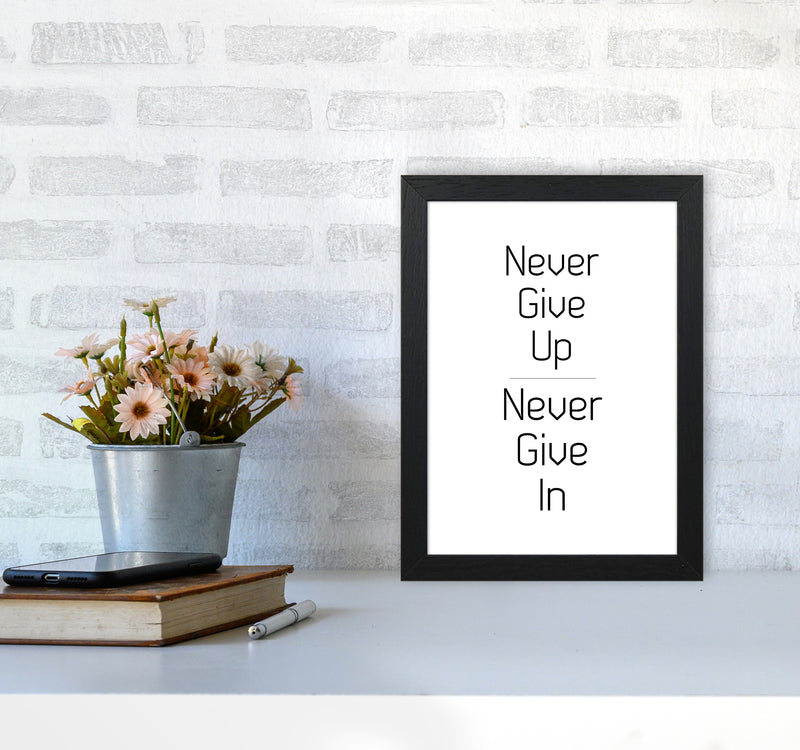 Never give up Quote Art Print by Proper Job Studio A4 White Frame