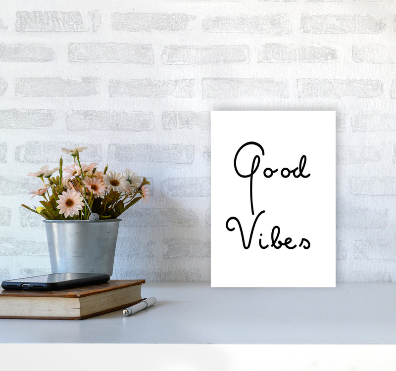 Good Vibes Quote Art Print by Proper Job Studio A4 Black Frame
