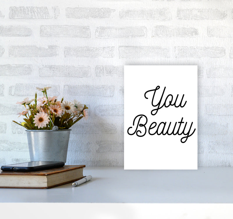 You beauty Quote Art Print by Proper Job Studio A4 Black Frame