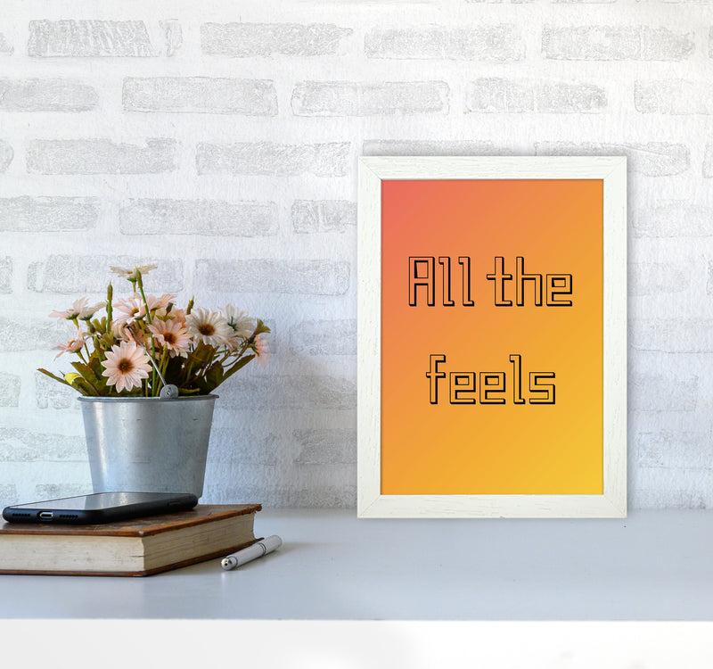 All the feels Quote Art Print by Proper Job Studio A4 Oak Frame