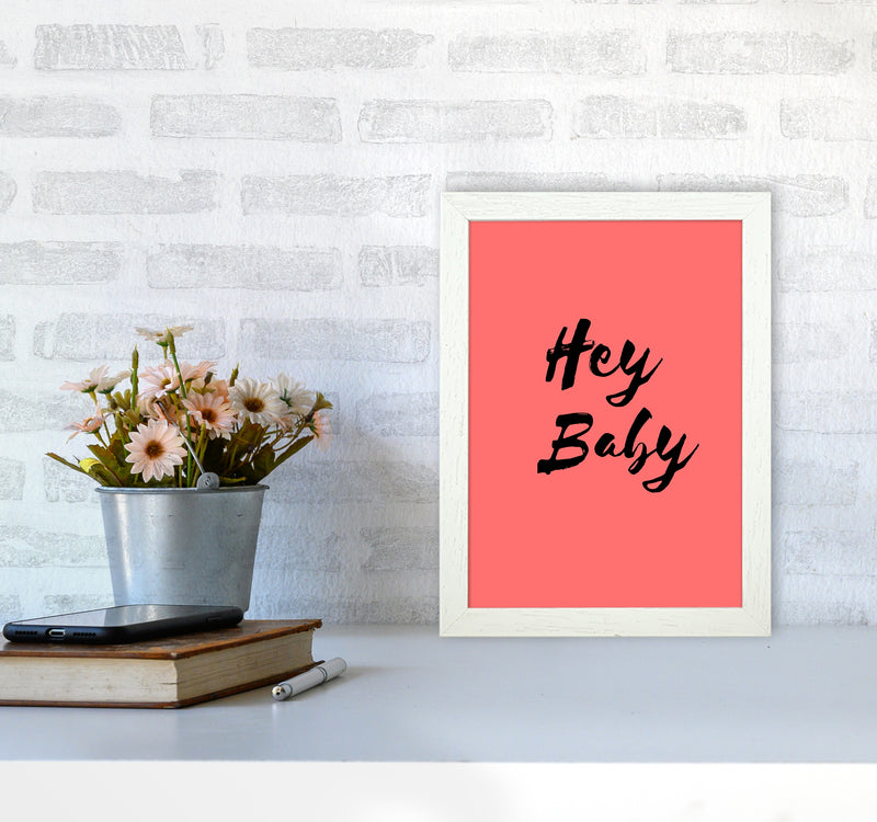 Hey baby Quote Art Print by Proper Job Studio A4 Oak Frame