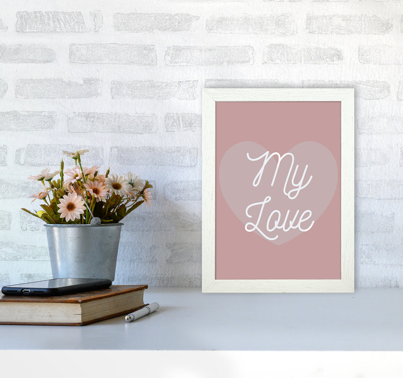 My love Quote Art Print by Proper Job Studio A4 Oak Frame