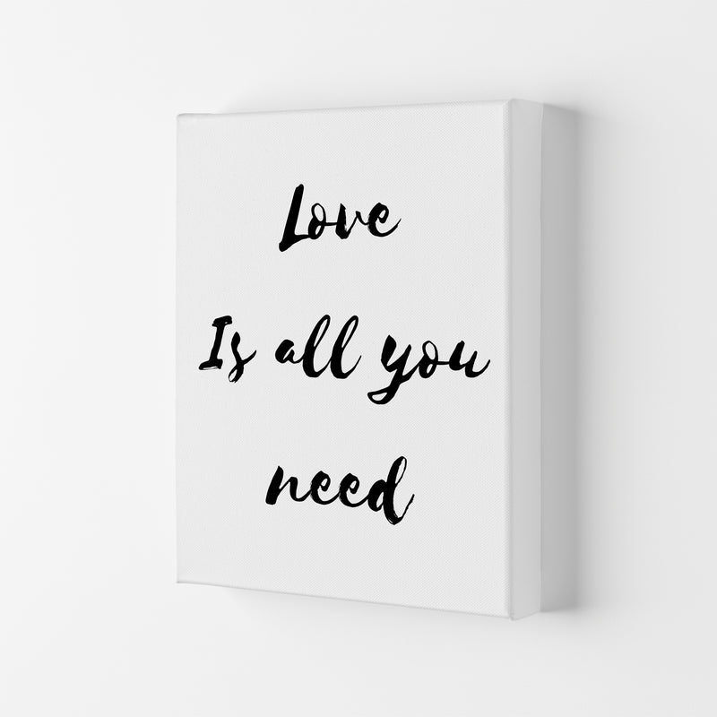 Love is all you need Quote Art Print by Proper Job Studio Canvas