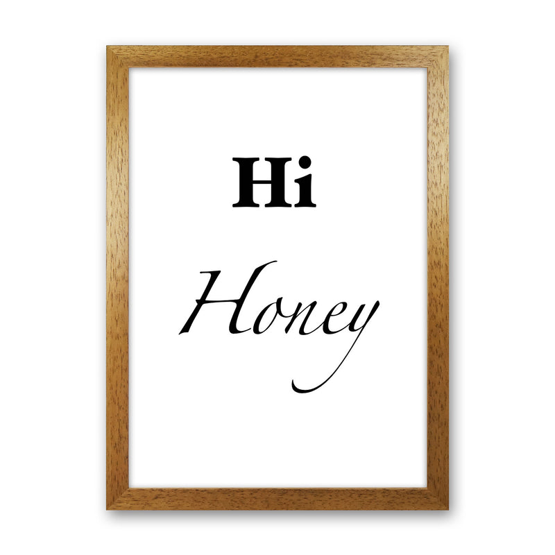 Hi honey Quote Art Print by Proper Job Studio Oak Grain