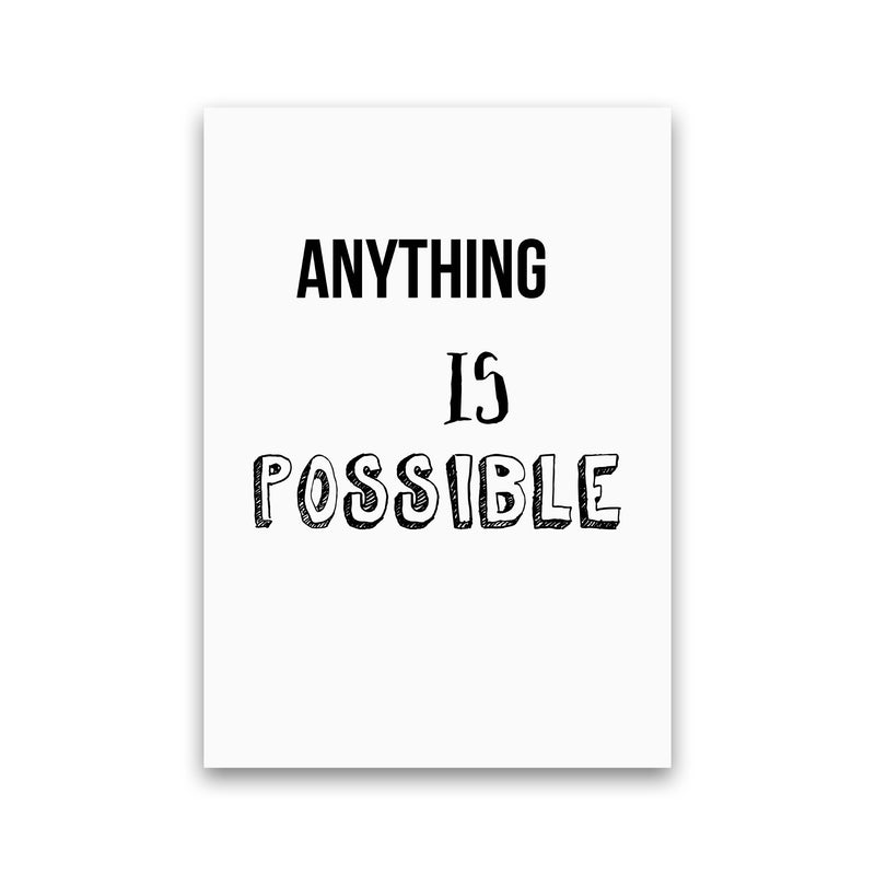 Anything is possible Quote Art Print by Proper Job Studio Print Only