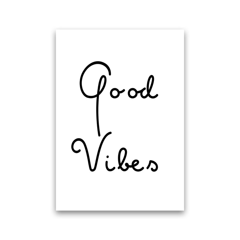 Good Vibes Quote Art Print by Proper Job Studio Print Only