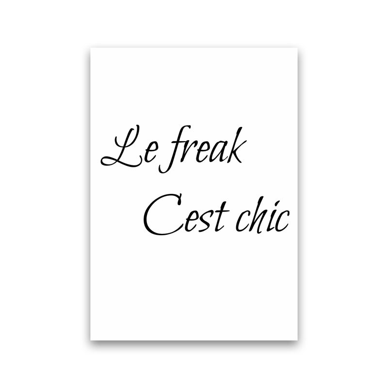 Le Freak Quote Art Print by Proper Job Studio Print Only