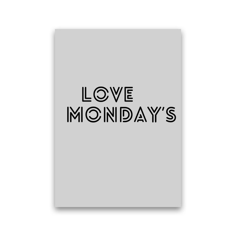 Love Monday's Quote Art Print by Proper Job Studio Print Only