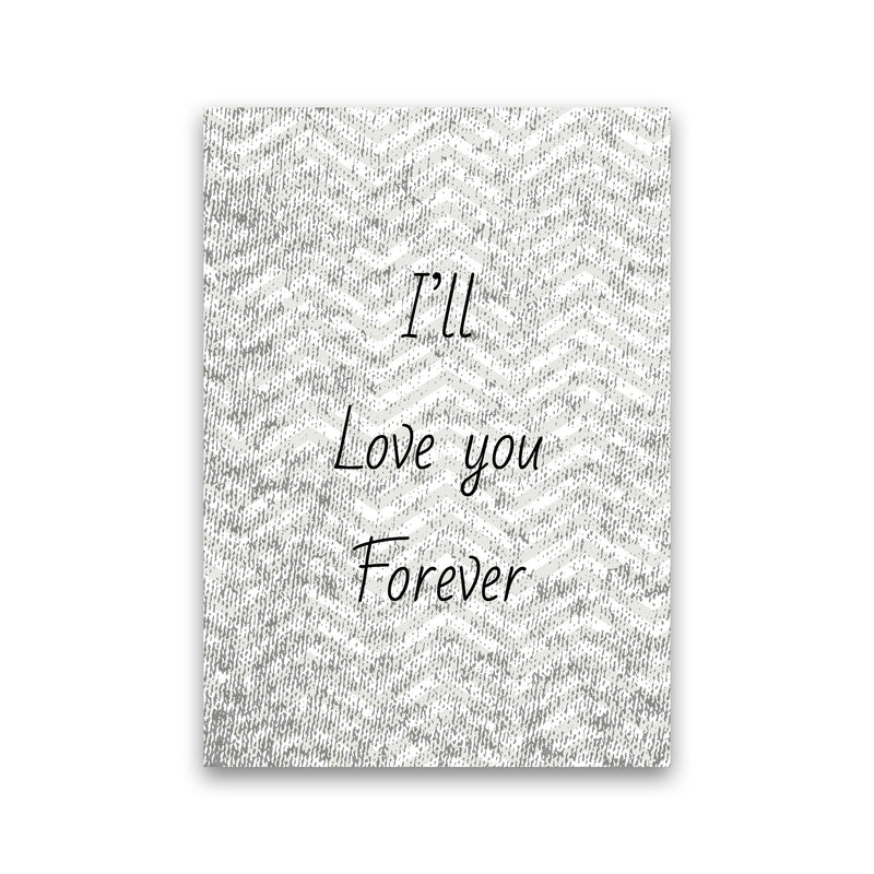 Love forever Quote Art Print by Proper Job Studio Print Only