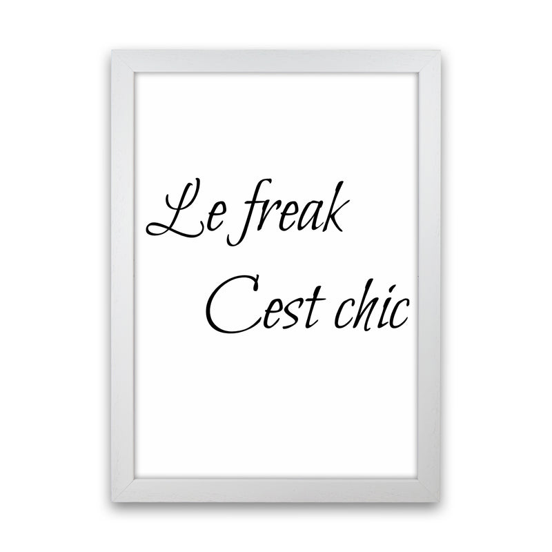 Le Freak Quote Art Print by Proper Job Studio White Grain