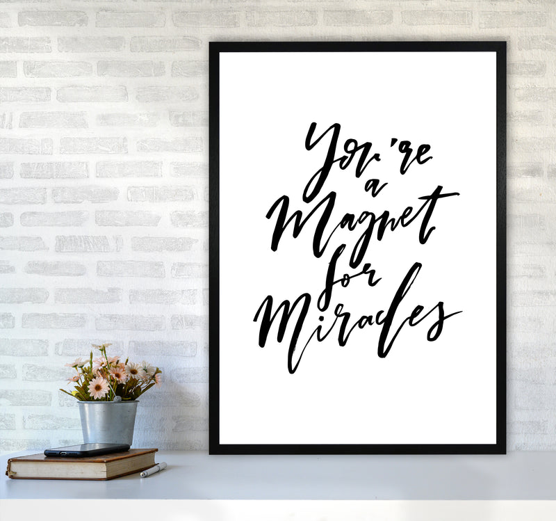 Youre A Magnet For Miracles By Planeta444 A1 White Frame