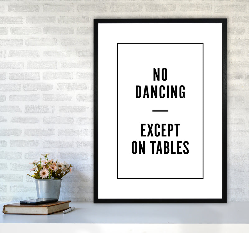No Dancing Minimal Quote Art Print By Planeta444 A1 White Frame