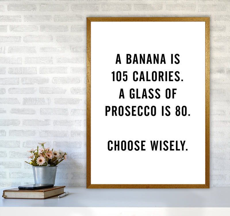 A Banana Prosecco Calories Quote Art Print By Planeta444 A1 Print Only