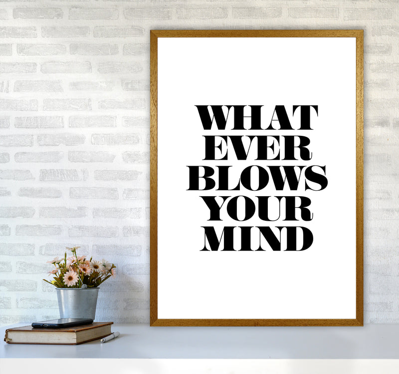 Whatever Blows Your Mind By Planeta444 A1 Print Only