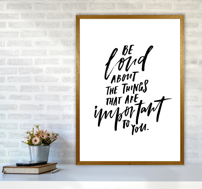 Be Loud About By Planeta444 A1 Print Only