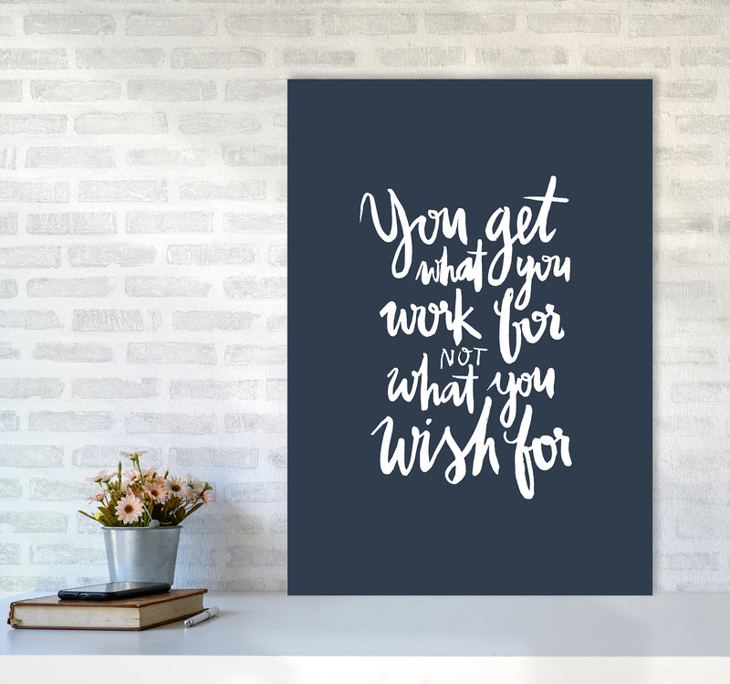 You Get What You Work For Blue White By Planeta444 A1 Black Frame