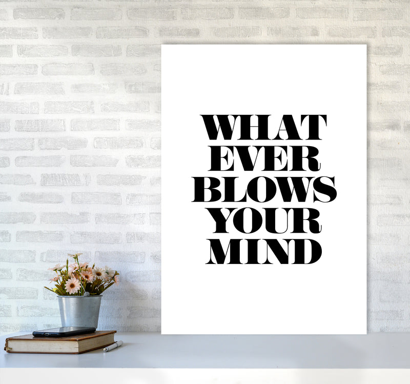 Whatever Blows Your Mind By Planeta444 A1 Black Frame