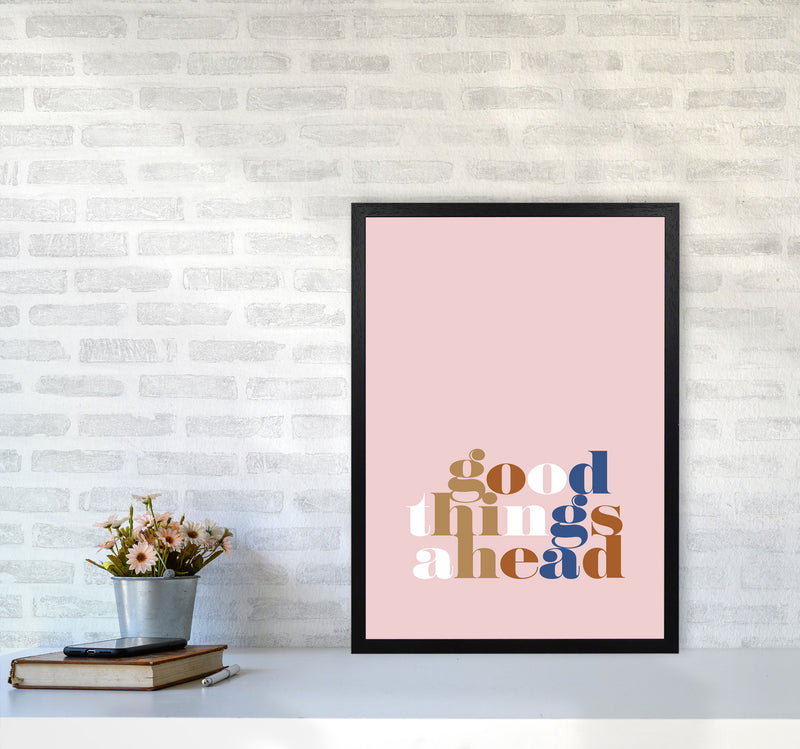 Good Things Ahead Pink By Planeta444 A2 White Frame