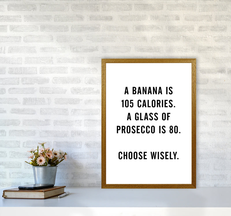 A Banana Prosecco Calories Quote Art Print By Planeta444 A2 Print Only