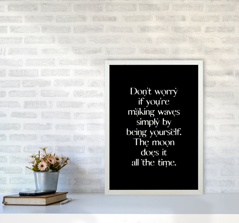 Dont Worry If Youre Making Waves By Planeta444 A2 Oak Frame
