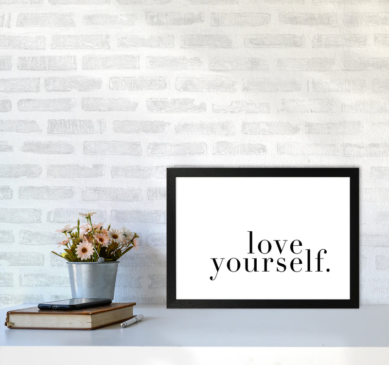 Love Yourself Type By Planeta444 A3 White Frame