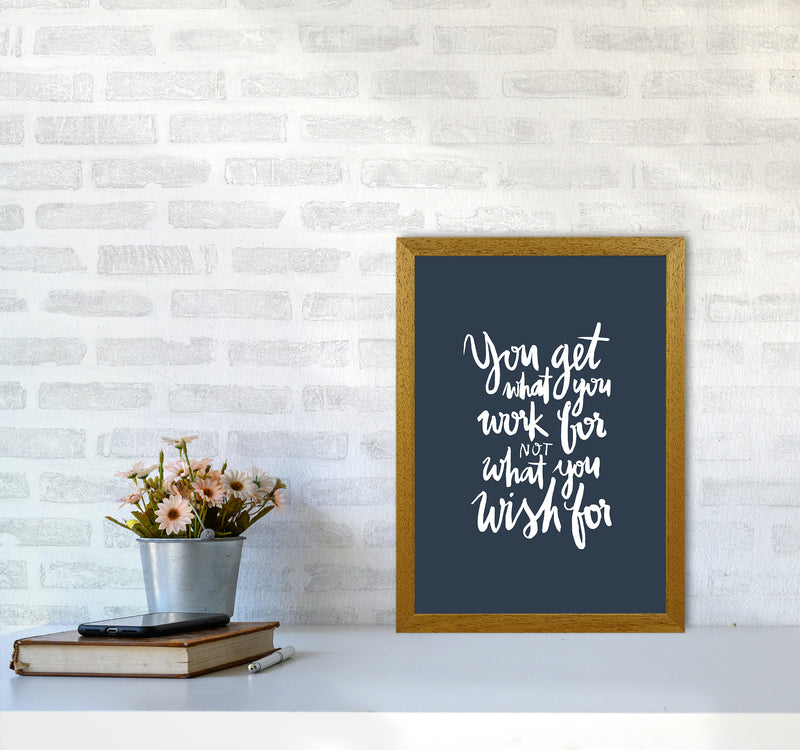 You Get What You Work For Blue White By Planeta444 A3 Print Only