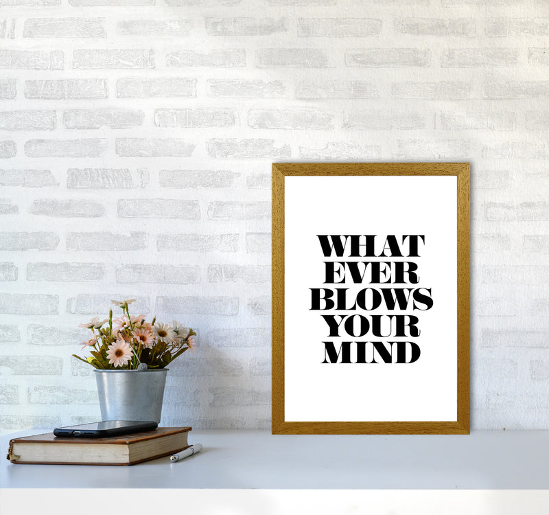 Whatever Blows Your Mind By Planeta444 A3 Print Only