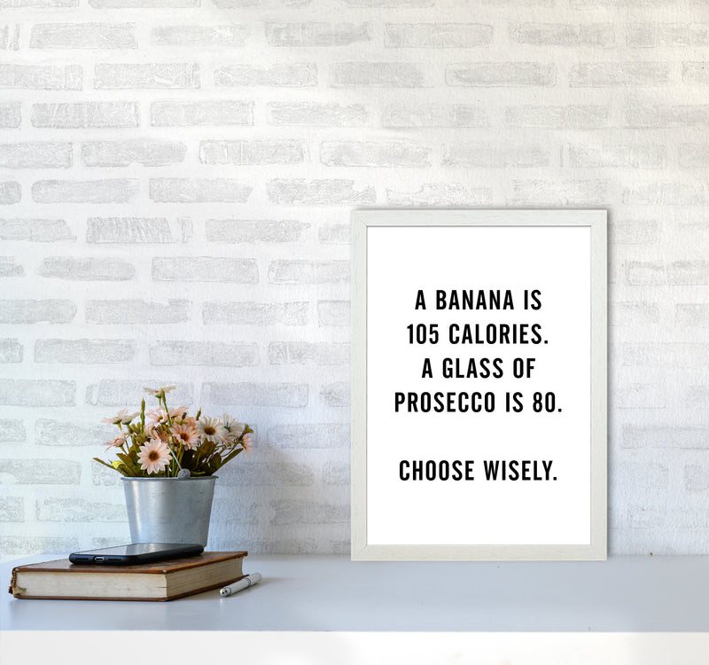 A Banana Prosecco Calories Quote Art Print By Planeta444 A3 Oak Frame