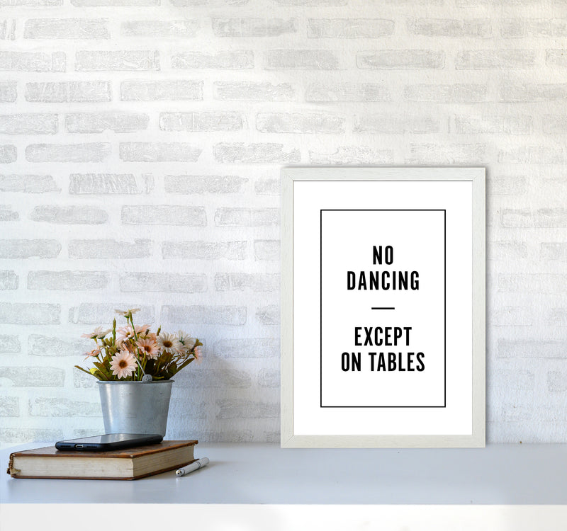 No Dancing Minimal Quote Art Print By Planeta444 A3 Oak Frame