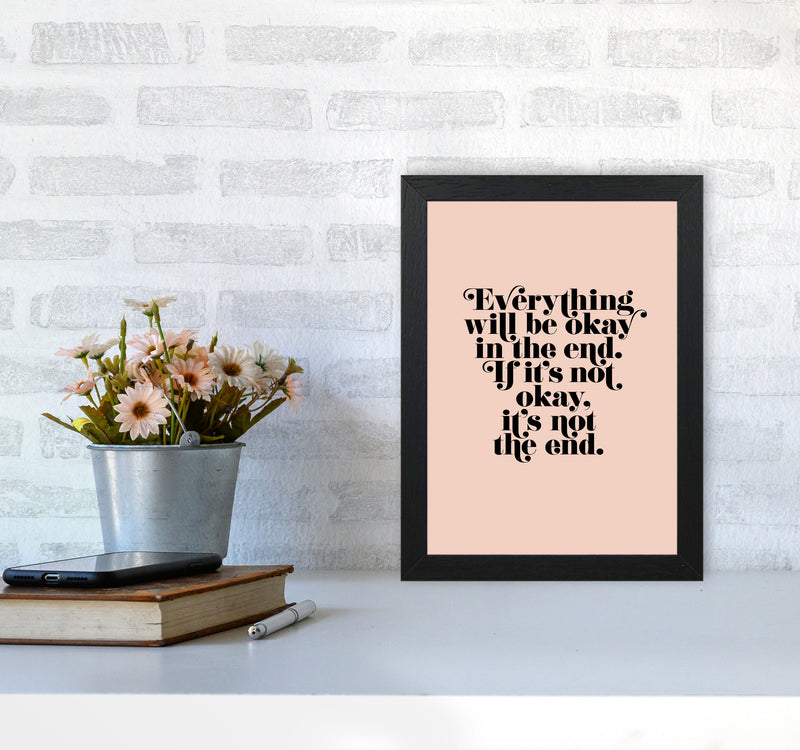 Everything Will Be Okay In The End By Planeta444 A4 White Frame