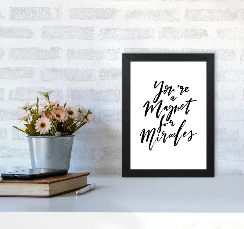 Youre A Magnet For Miracles By Planeta444 A4 White Frame