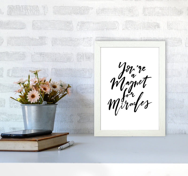 Youre A Magnet For Miracles By Planeta444 A4 Oak Frame