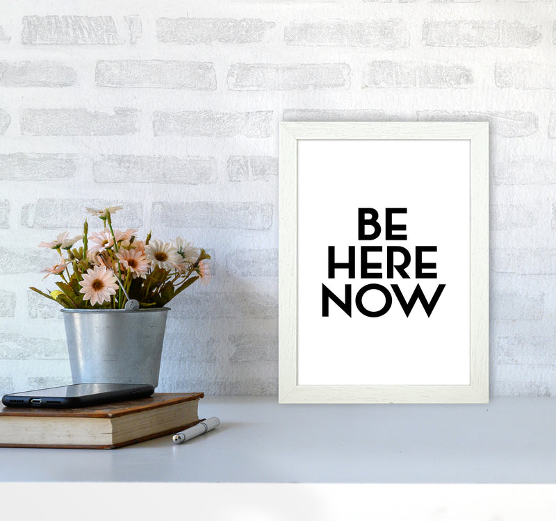 Be Here Now By Planeta444 A4 Oak Frame
