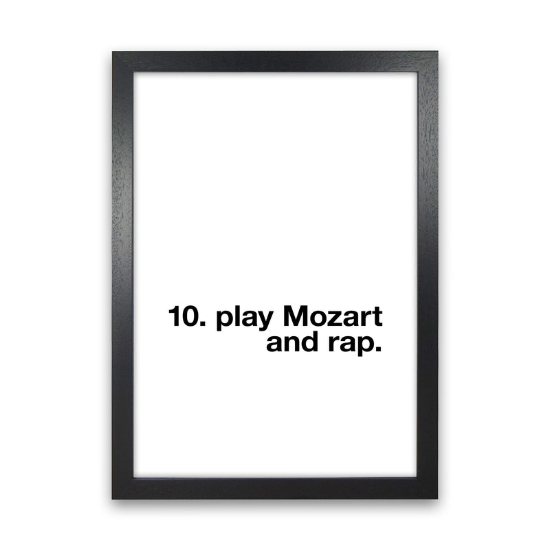 10th Commandment Play Mozart Quote Art Print By Planeta444 Black Grain