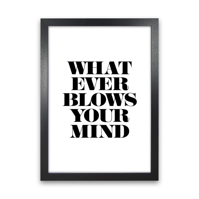 Whatever Blows Your Mind By Planeta444 Black Grain