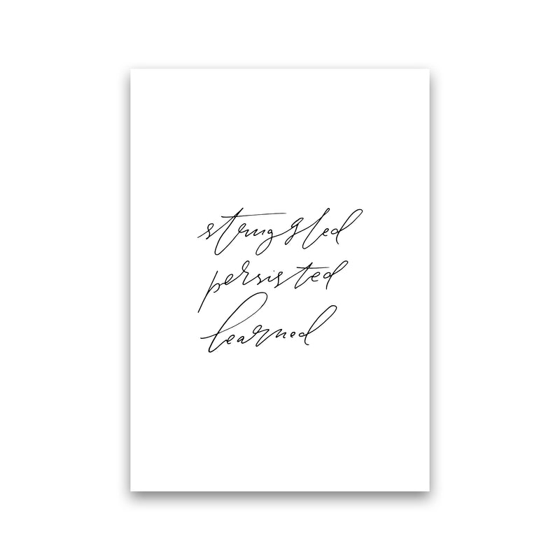 Struggled Persisted Learned By Planeta444 Print Only