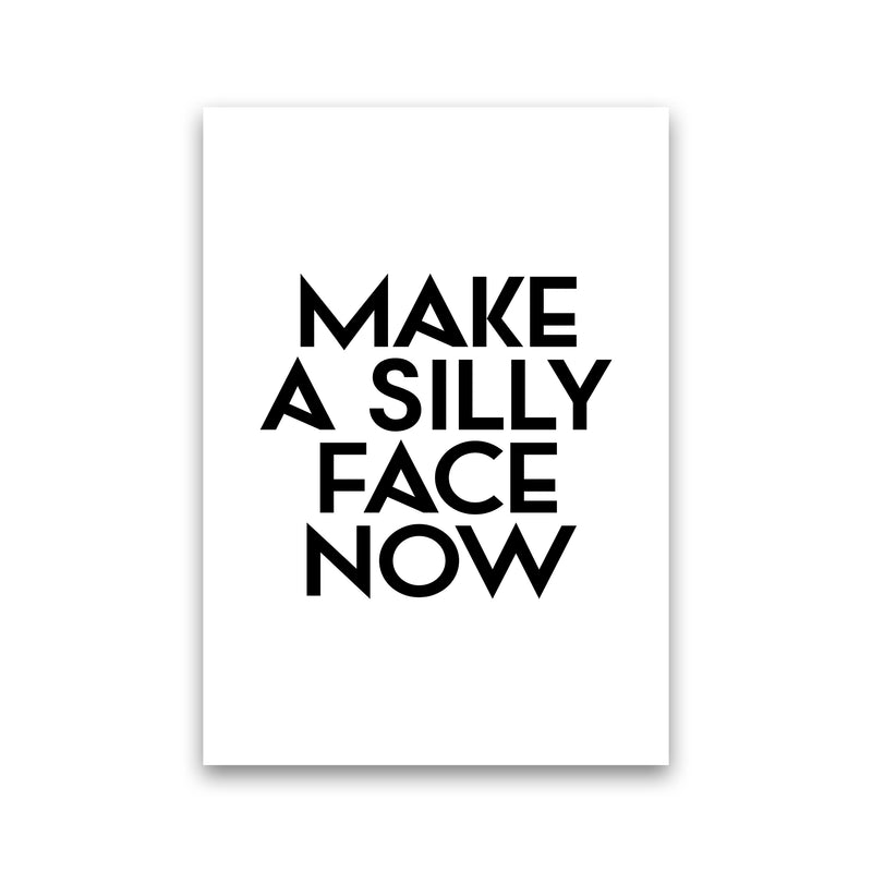 Make A Silly Face Now By Planeta444 Print Only