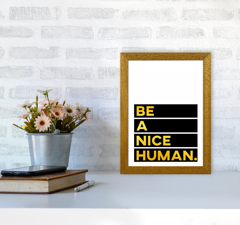 Be a Nice Human Quote Art Print by Seven Trees Design