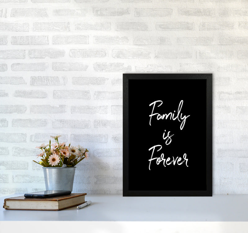 Family is Foreve Quote Art Print by Seven Trees Design