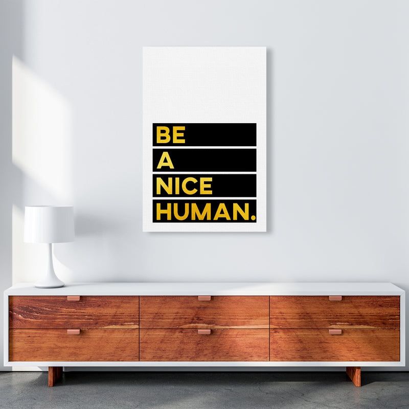 Be a Nice Human Quote Art Print by Seven Trees Design A1 Canvas