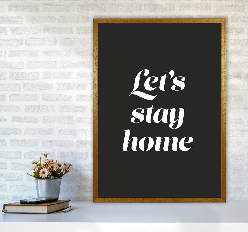 Let's stay home Quote Art Print by Seven Trees Design A1 Print Only
