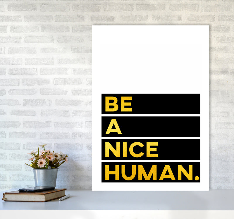 Be a Nice Human Quote Art Print by Seven Trees Design A1 Black Frame